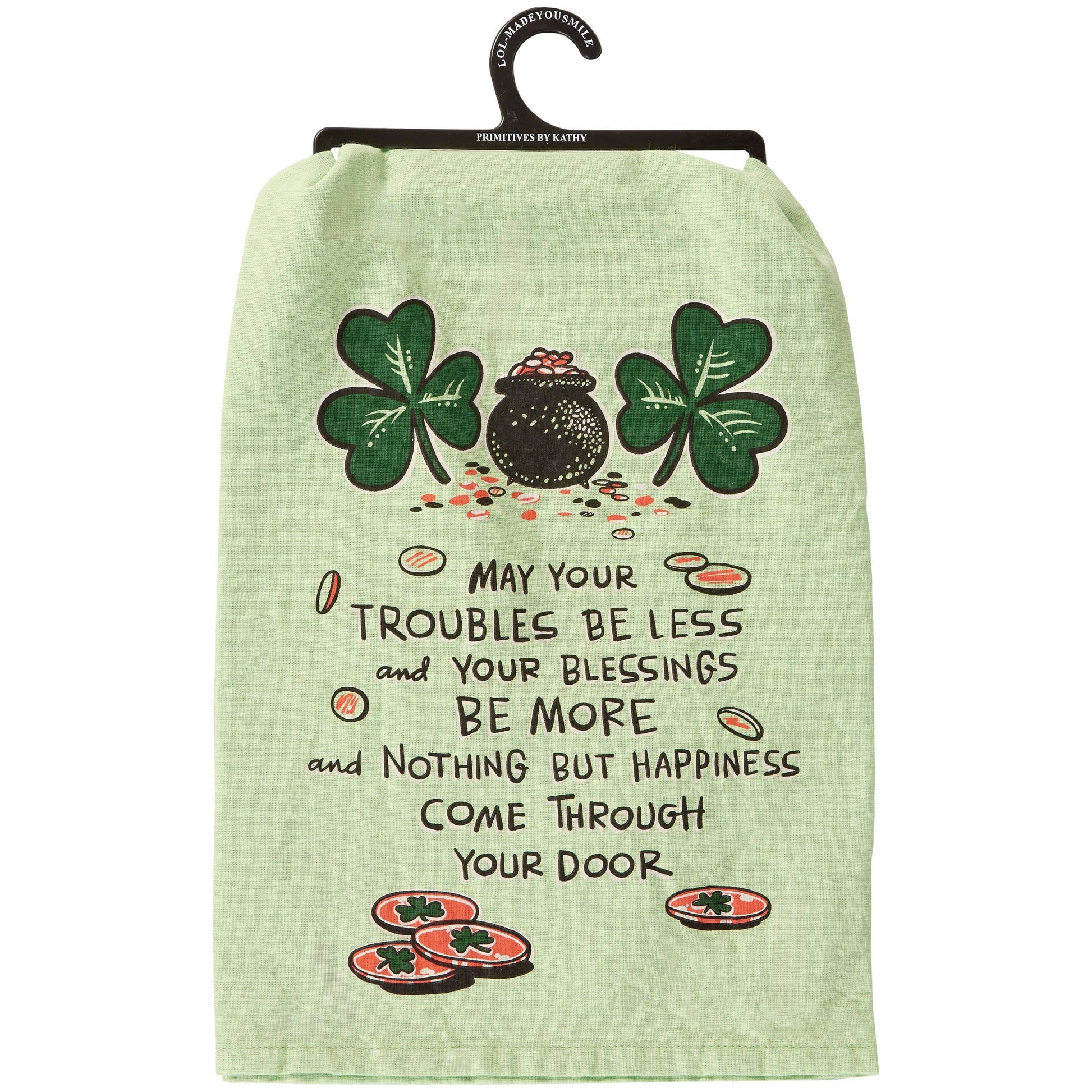 May Your Troubles Be Less And Your Blessings Be More And Nothing But Happiness Come Through Your Door - hand towel