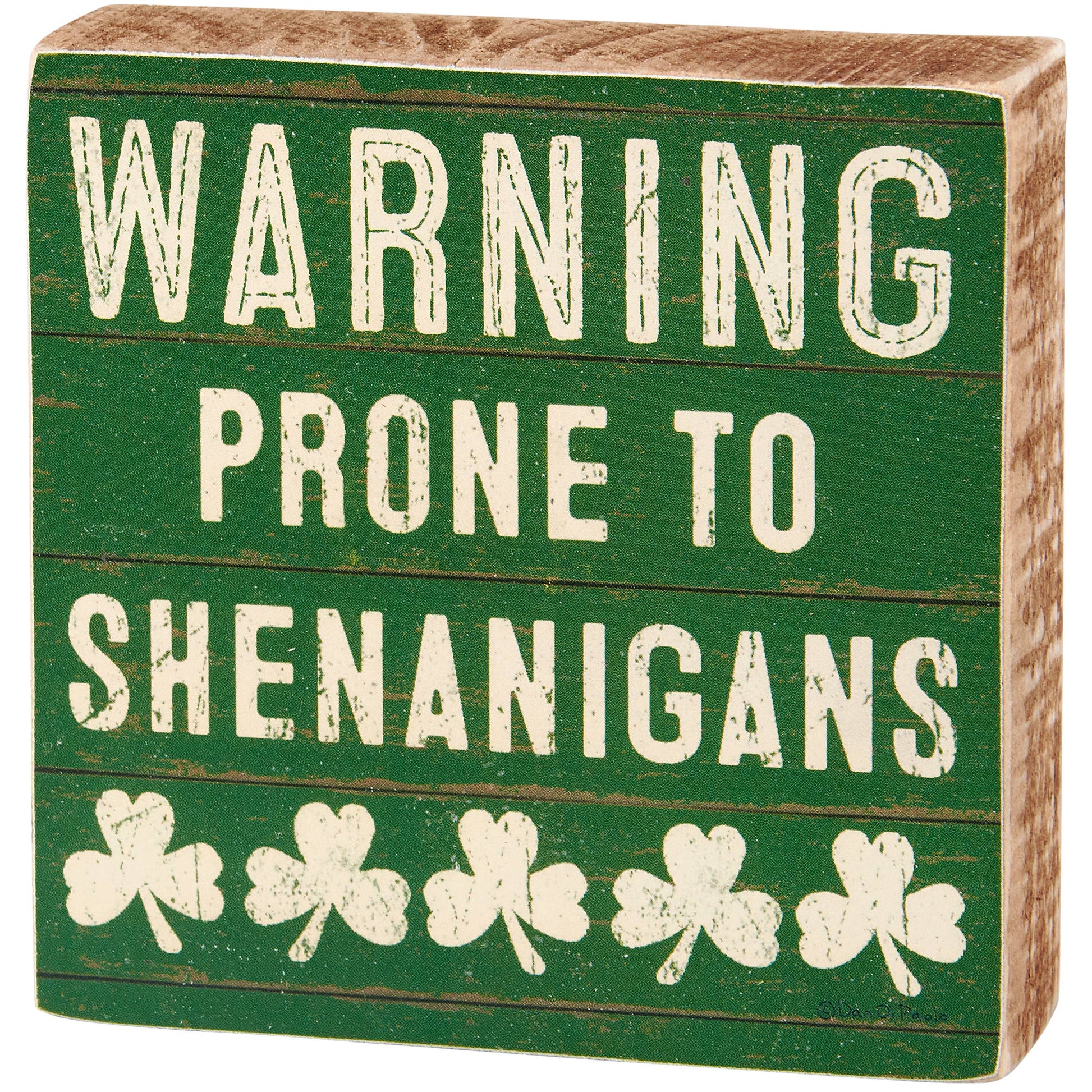 Warning Prone to Shenanigans block sign